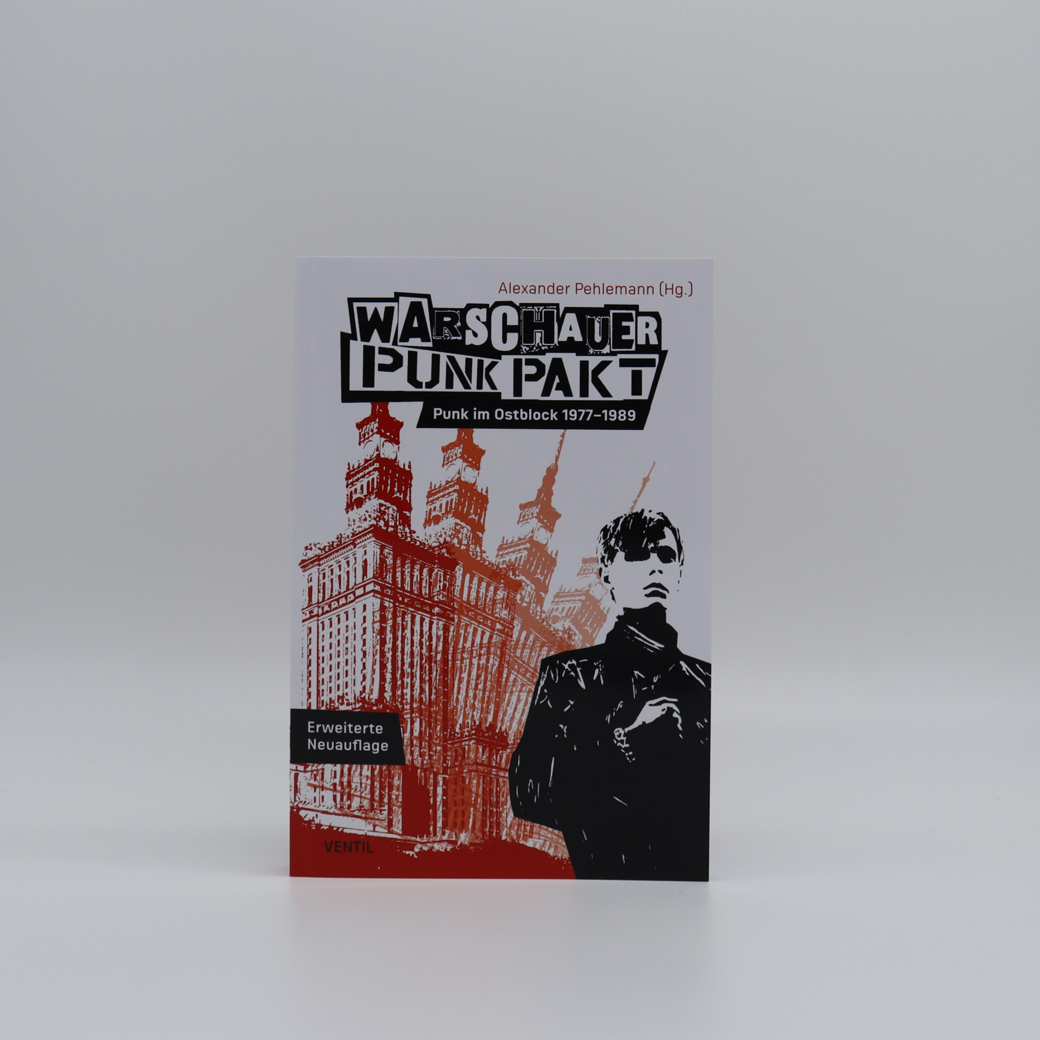 Warschauer Punk Pakt (Überarbeitete Neuauflage) Punk im Ostblock 1977–1989 - Alexander Pehlemann