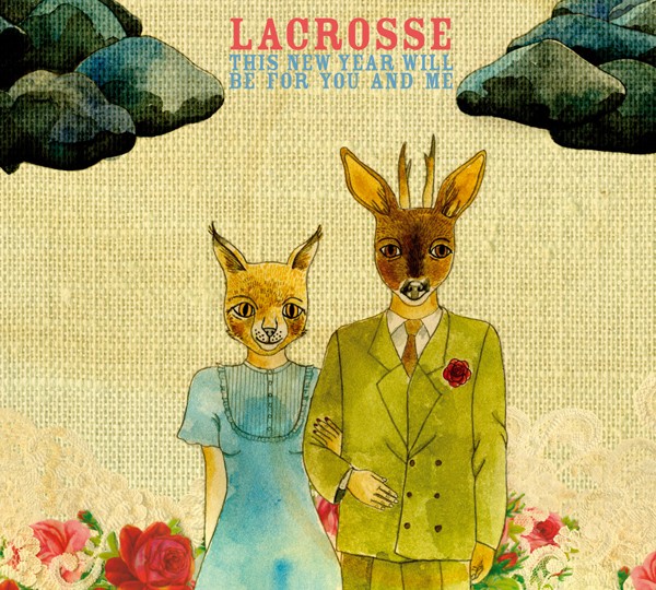 Lacrosse - This New Year Will Be For You And Me