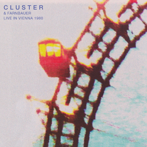 Cluster & Farnbauer - Live in Vienna 1980