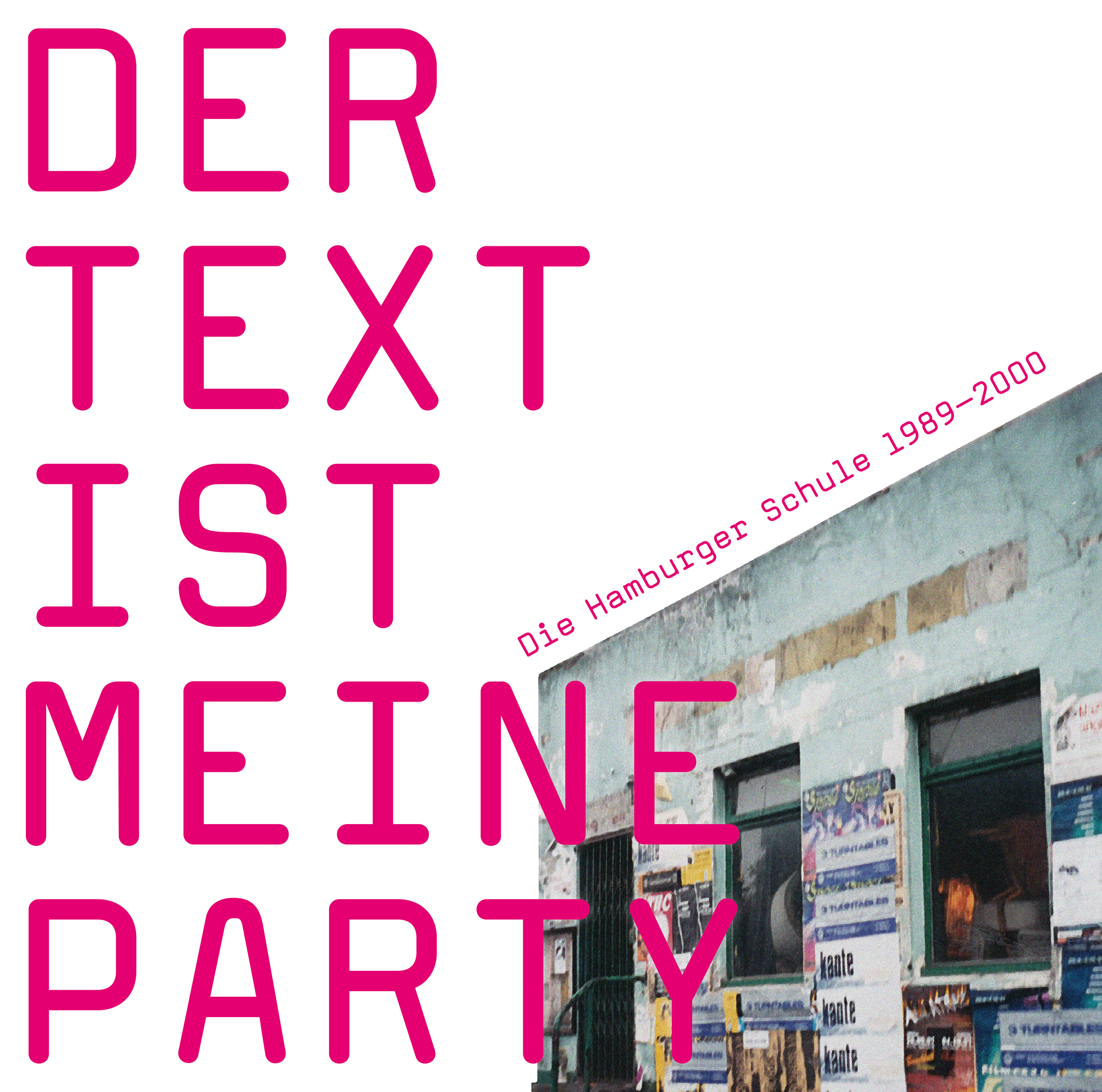 V.A. – Der Text ist meine Party (Die Hamburger Schule 1989-2000)