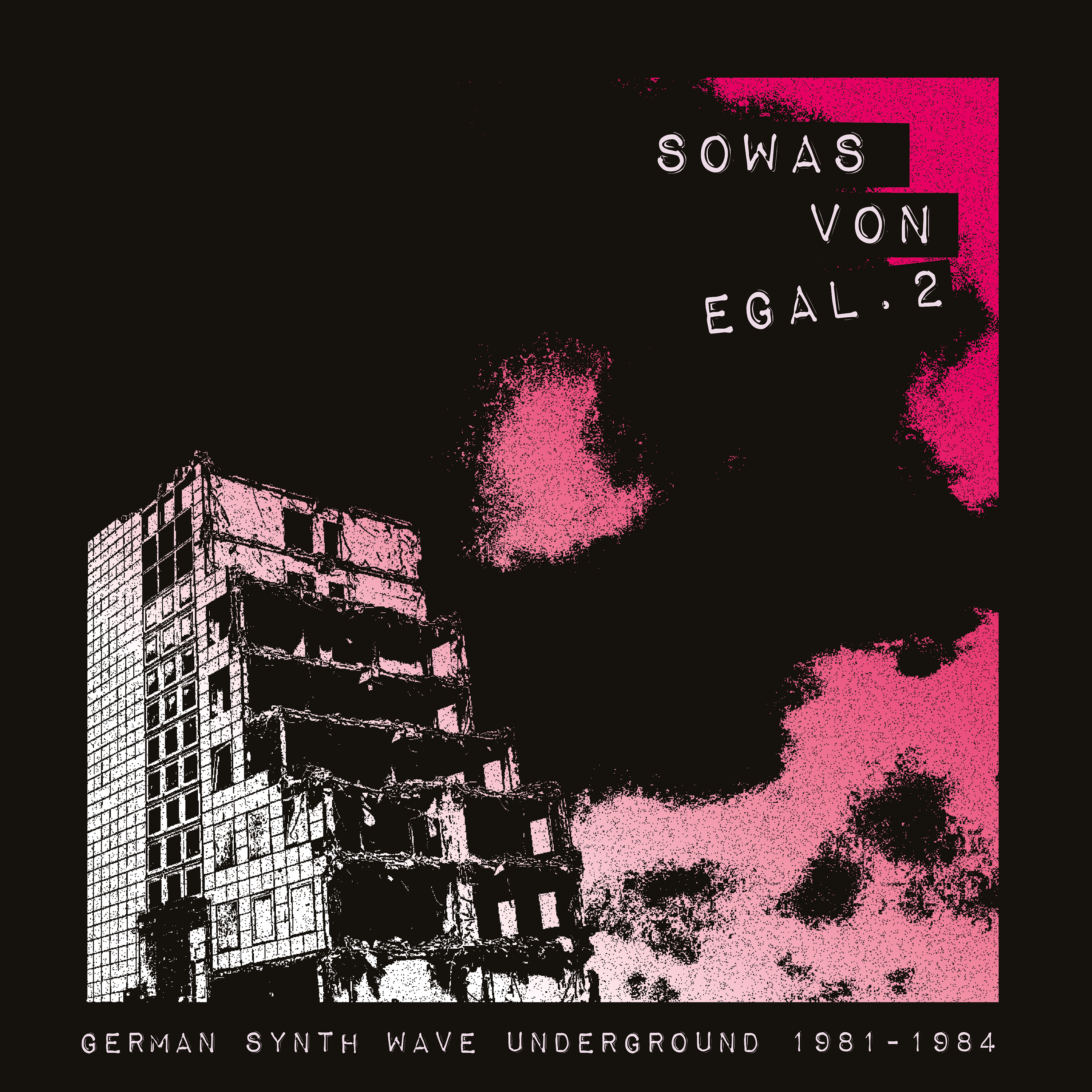 V.A. Sowas von egal 2 - German Synth Wave Underground 1981-1984