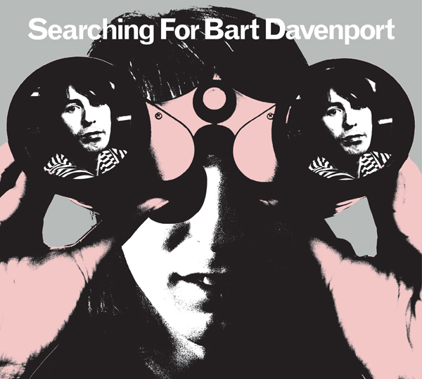 Bart Davenport - Searching For Bart Davenport