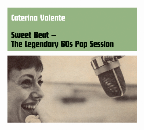 Caterina Valente - Sweet Beat / The Legendary 60s Pop Session