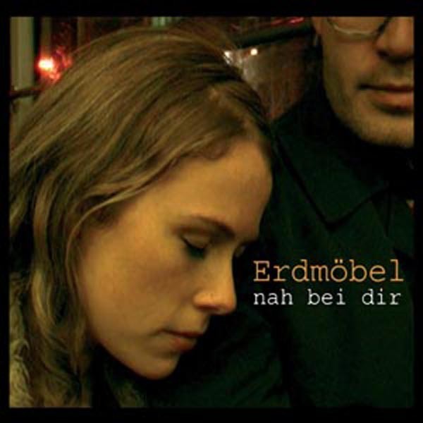 Erdmöbel - Nah Bei Dir (Maxi CD)