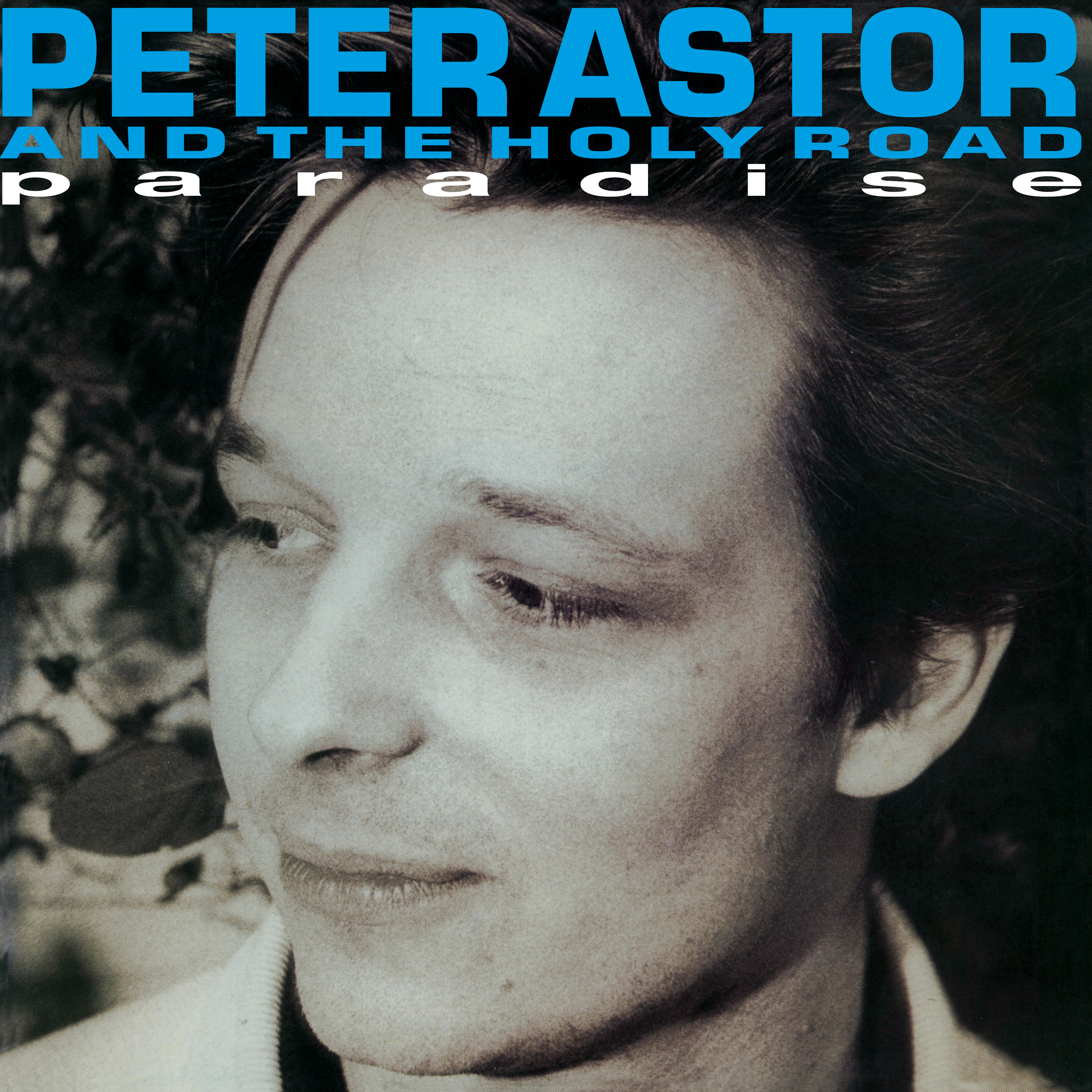Pete Astor and the Holy Road - Paradise