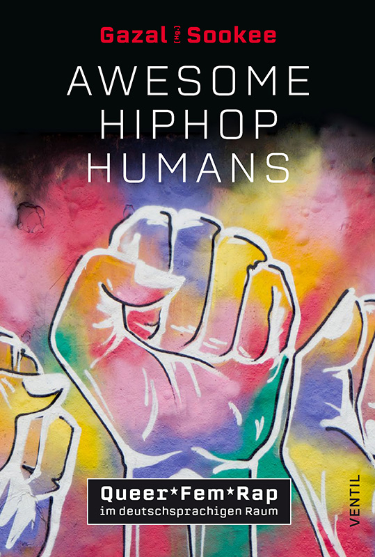  Awesome HipHop Humans: Queer*Fem*Rap im deutschsprachigen Raum // Sookee