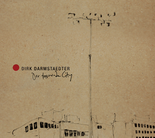 Dirk Darmstaedter - Our Favorite City (CD Digipak/LP)