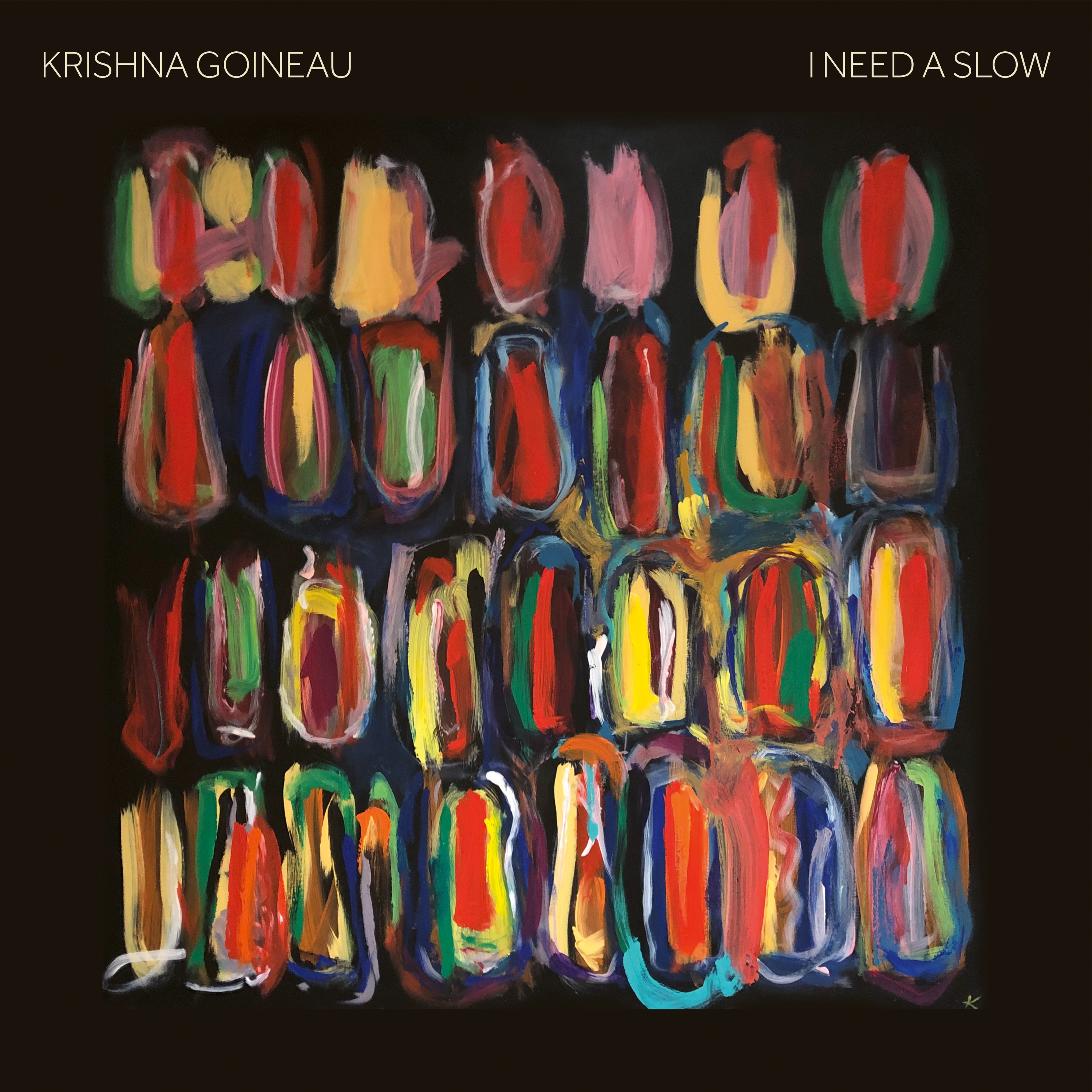 Krishna Goineau – I Need A Slow