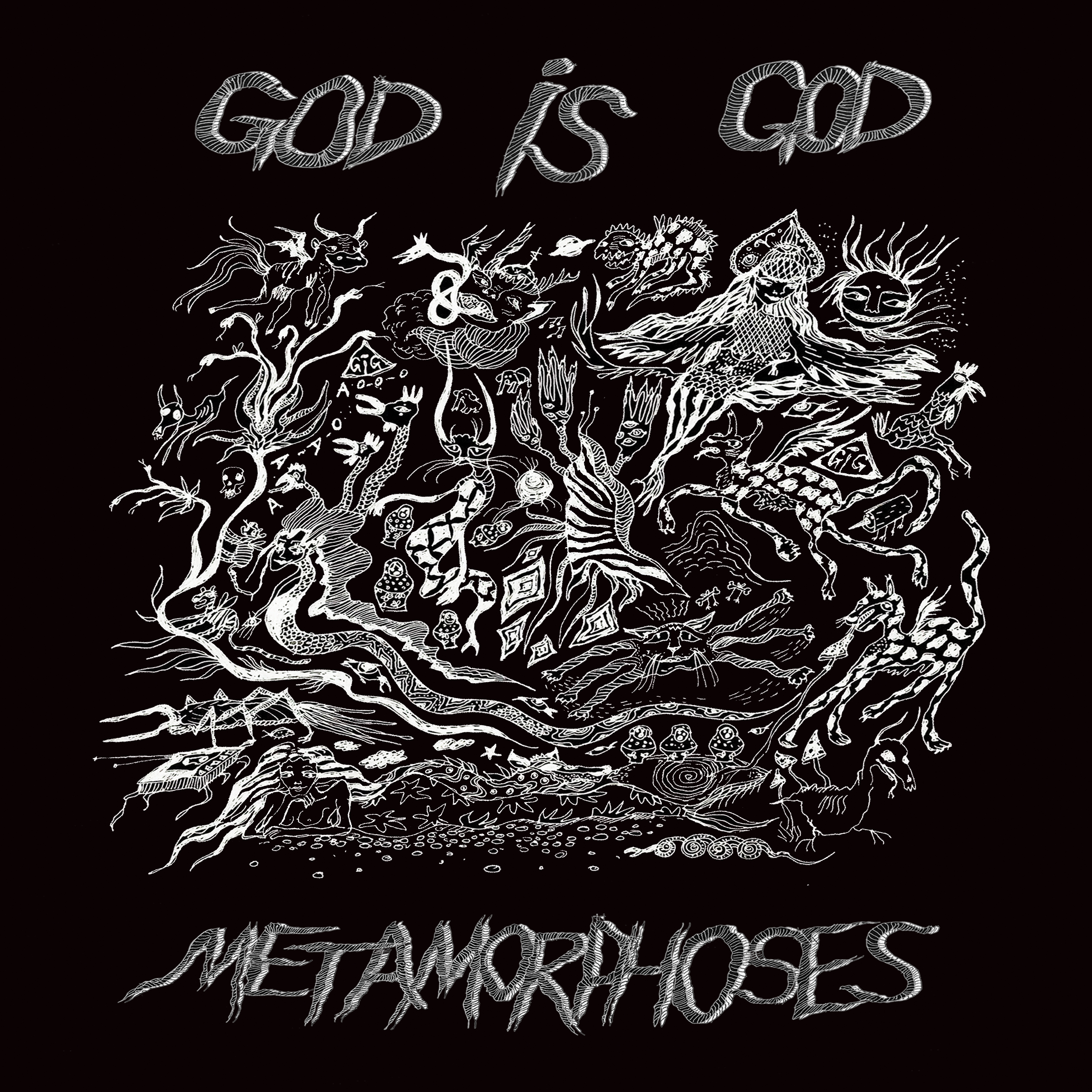 God Is God – Metamorphoses