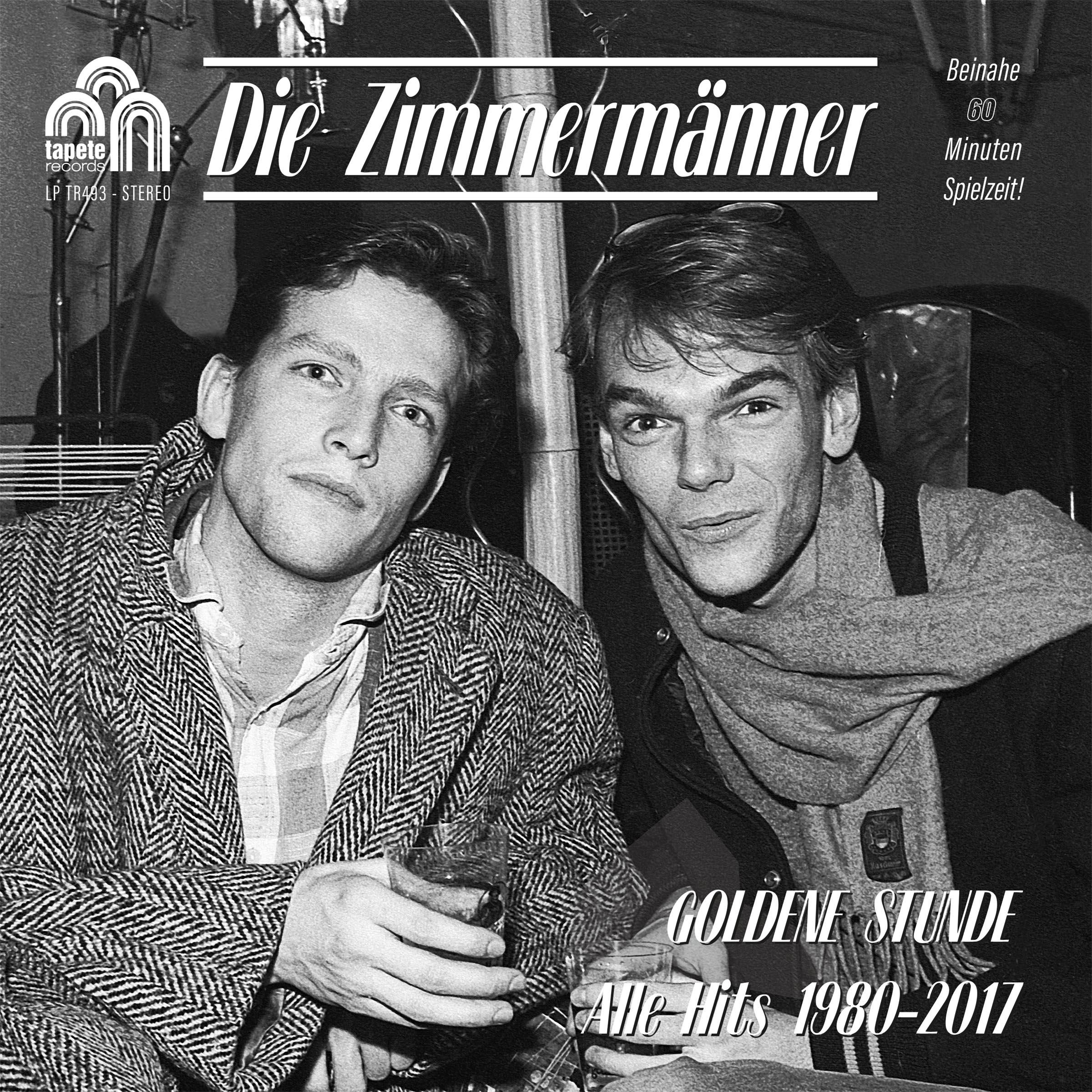 Die Zimmermänner - Goldene Stunde (alle Hits 1980-2017)