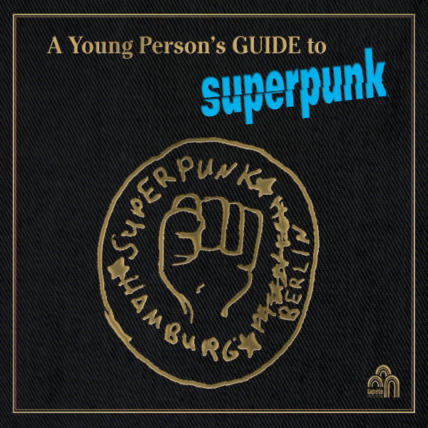 Superpunk - A Young Person's Guide To Superpunk