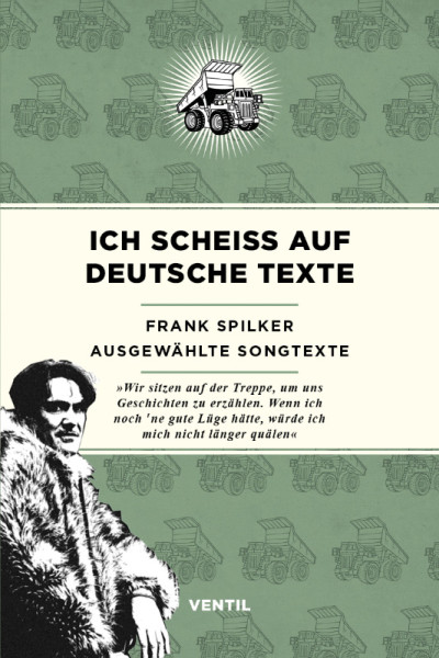 Ich scheiß auf deutsche Texte – Ausgewählte Songtexte – Frank Spilker