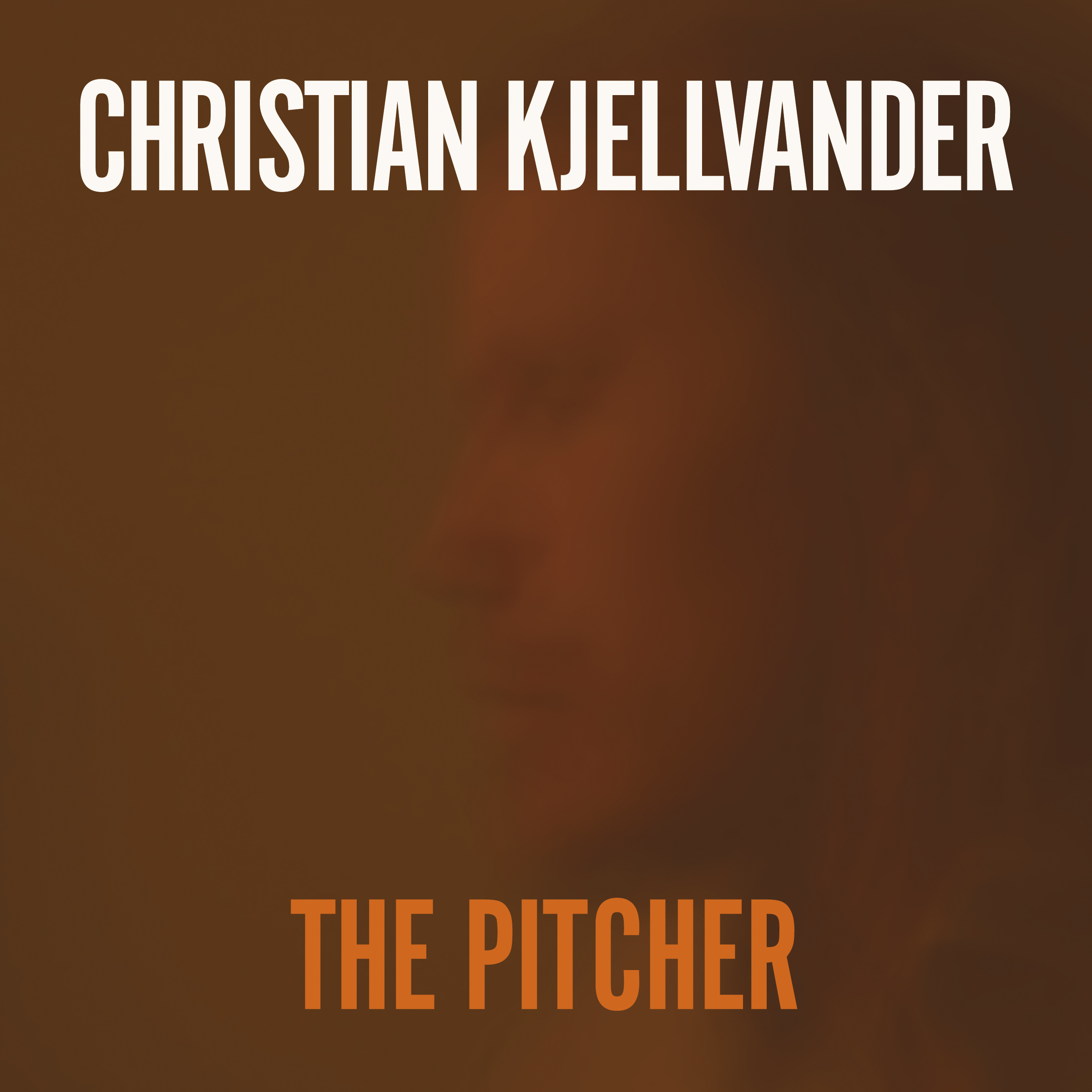 Christian Kjellvander - The Pitcher
