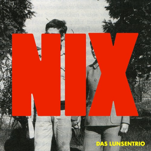Das Lunsentrio Nix / Das weiche Wasser, limitierte 7" (Problembär Records)