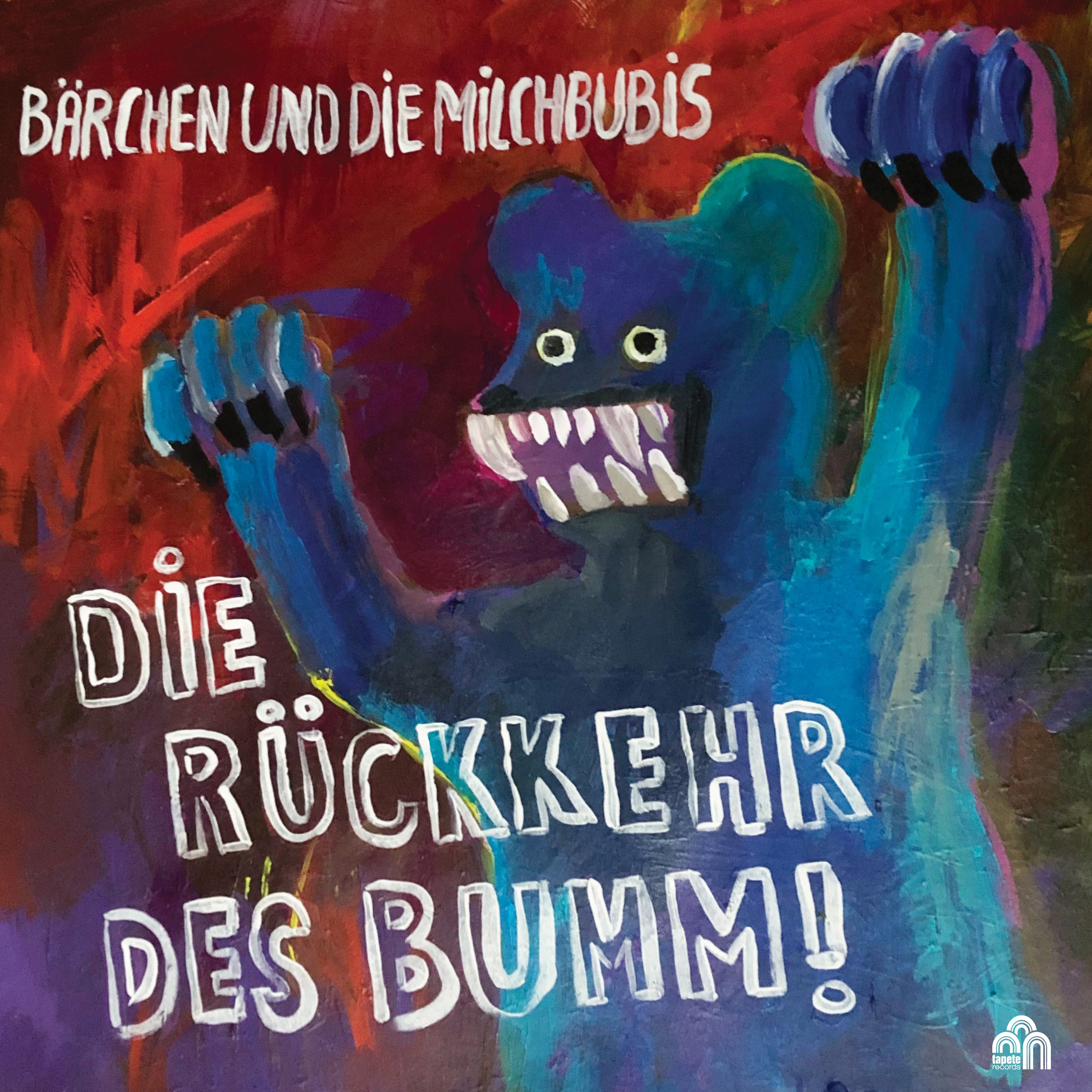 Bärchen und die Milchbubis - Die Rückkehr des Bumm!