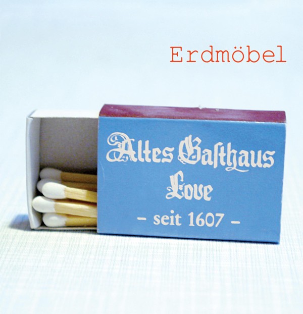 Erdmöbel - Altes Gasthaus Love (2011 Re-Issue + Bonustracks CD)